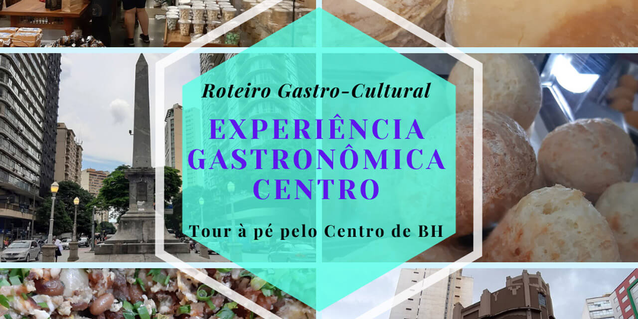 Experiência Gastronômica-Centro desbrava BH no dia 23 de setembro