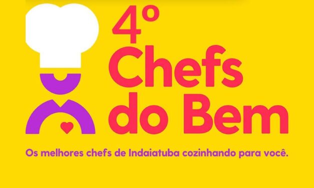 4º Chefs do Bem vai reunir gastronomia, música e cultura em Indaiatuba