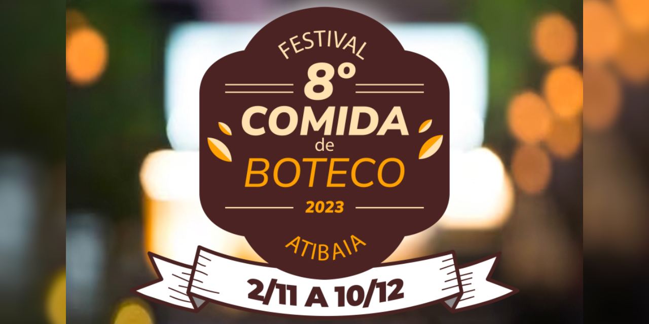 8º Festival Comida de Boteco de Atibaia reunirá 51 participantes