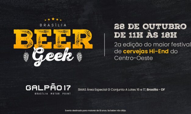 Brasília Beer Geek acontece dia 28 de outubro no Galpão 17