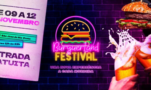 BurguerLand em São José do Rio Preto ocorre entre os dias 9 e 12