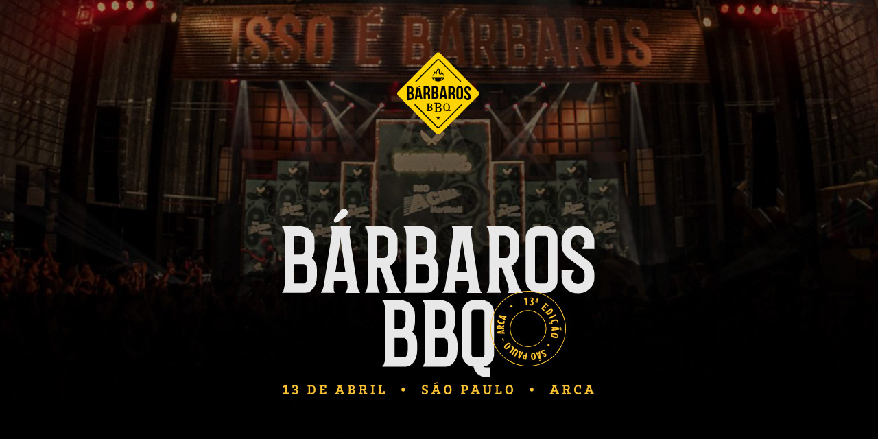 Bárbaros BBQ em São Paulo acontece neste sábado
