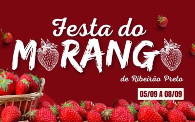 Festa do Morango em Ribeirão Preto desembarca nesta quinta