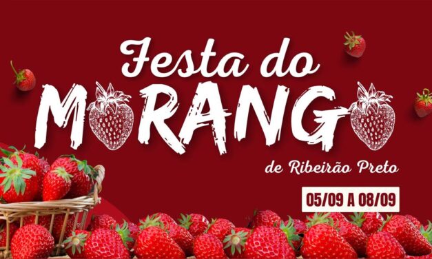 Festa do Morango em Ribeirão Preto desembarca nesta quinta