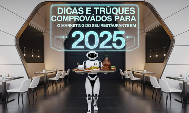 Dicas e truques comprovados para o marketing do seu restaurante em 2025