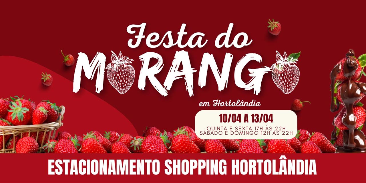 Festa do Morango em Hortolândia acontece de 10 a 13 de abril