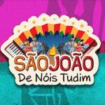 São João de Nóis Tudim estreia dia 31 de maio em São Paulo