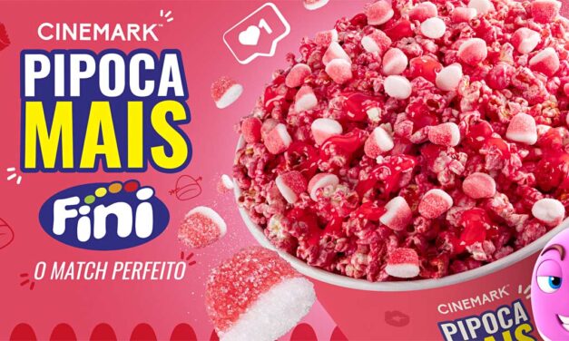 Pipoca Mais Fini Beijos: novidade une Cinemark e Fini