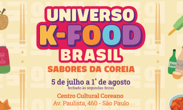 Universo K-Food Brasil agita o Centro Cultural Coreano no Brasil